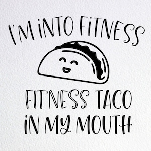 Taco Fitness SVG: Funny Shirt Cut File (Digital Download)