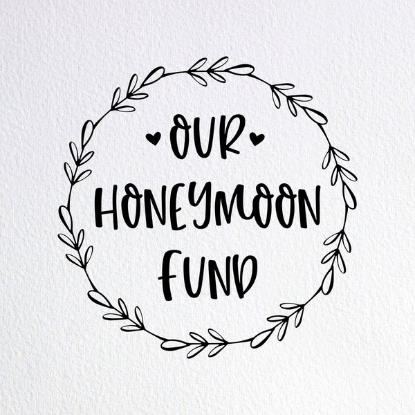 Our Honeymoon Fund Svg, Honeymoon Fund Sign Svg, Wedding Fund Jar Svg, Dxf Png Cut File for Cricut Silhouette Cameo