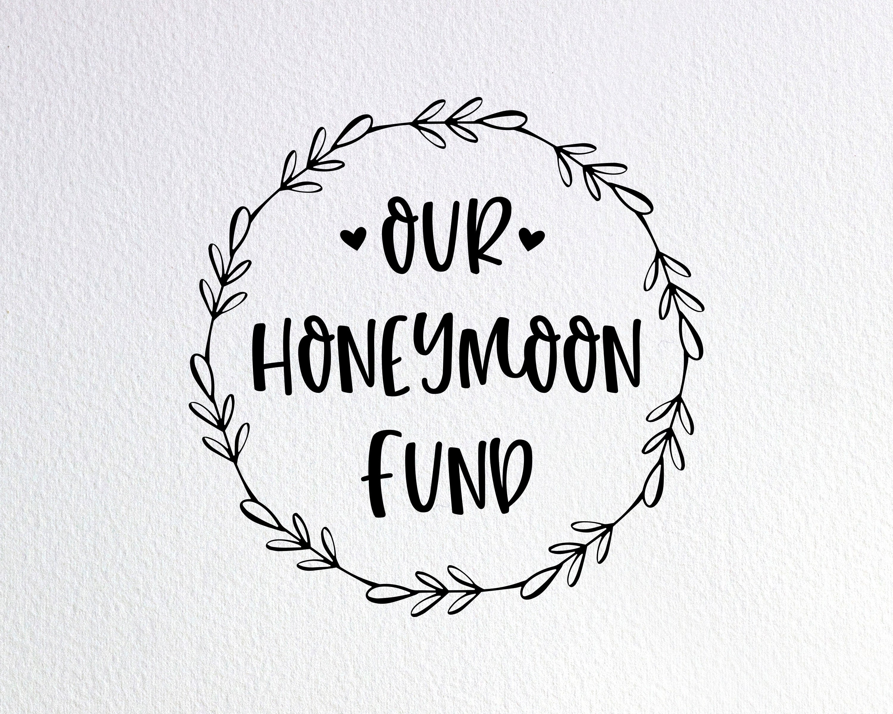 Our Honeymoon Fund Svg Honeymoon Fund Sign Svg Wedding Fund Etsy UK