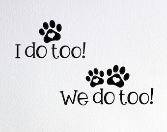 Wedding Dog Bandana SVG: I We Do Too, Pet Wedding (Cut Files)