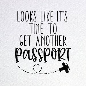 Ziet eruit alsof het tijd is om een ander paspoort Svg, Travel Baby Aankondiging Onesie Svg, Dxf Png Cut File voor Cricut Silhouette Cameo