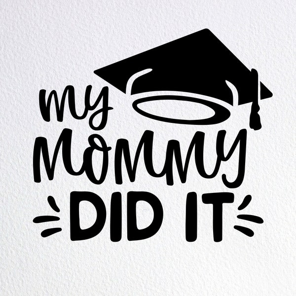 My Mommy Did It Svg, Graduation Dog Bandana Svg, Dxf Png Cut File for Cricut Silhouette Cameo
