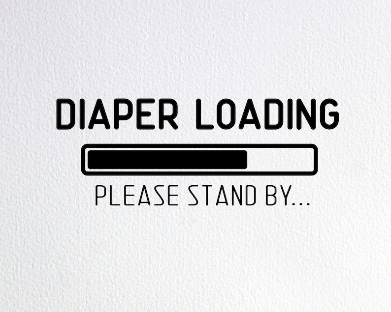 Download Diaper Loading Please Stand By Svg Funny Baby Onesie Svg ...