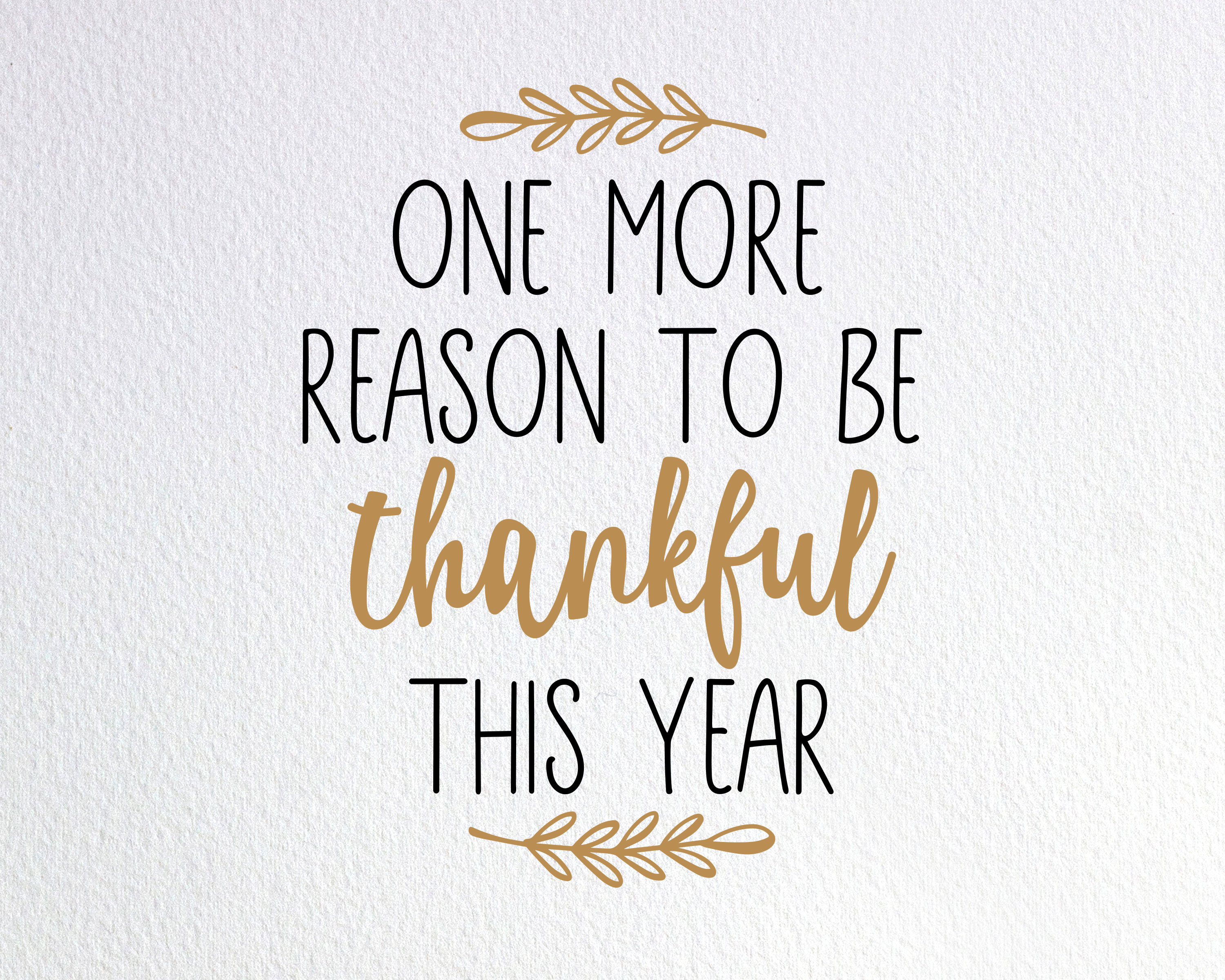 One More Reason to Be Thankful This Year Svg Thanksgiving Etsy UK