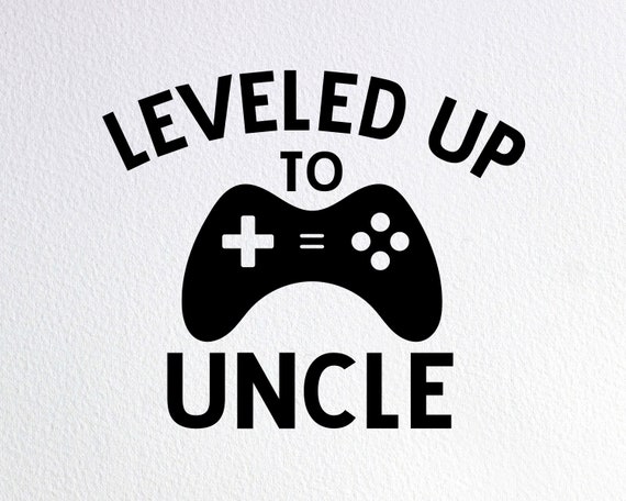 Download Leveled Up To Uncle Svg Promoted To Uncle Shirt Svg New Etsy