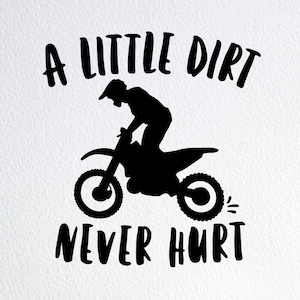 A Little Dirt Never Hurt Svg, Funny Newborn Dirtbike Baby Onesie Svg, Dxf Png Cut File for Cricut Silhouette Cameo