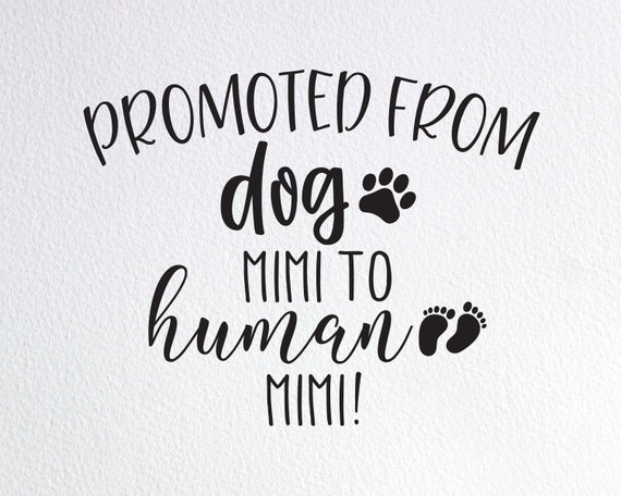 Download Promoted From Dog Mimi To Human Mimi Svg New Grandma Gift Etsy