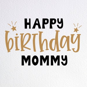 Happy Birthday Mommy Svg, Birthday Baby Onesie Svg, Dxf Png Cut File ...