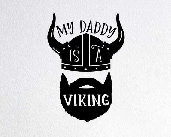 Download My Daddy Is A Viking Svg Funny Baby Onesie Svg Dxf Png Cut Etsy