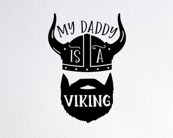 Download My Daddy Is A Viking Svg Funny Baby Onesie Svg Dxf Png Cut Etsy