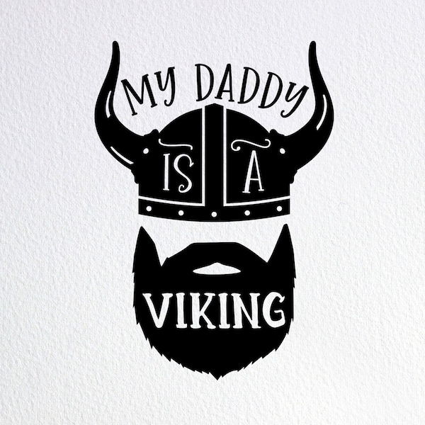 My Daddy Is A Viking Svg, Funny Baby Onesie Svg, Dxf Png Cut File for Cricut Silhouette Cameo