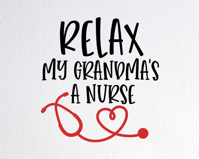 Download Relax My Grandma's A Nurse Svg Funny Nurse Onesie Svg | Etsy