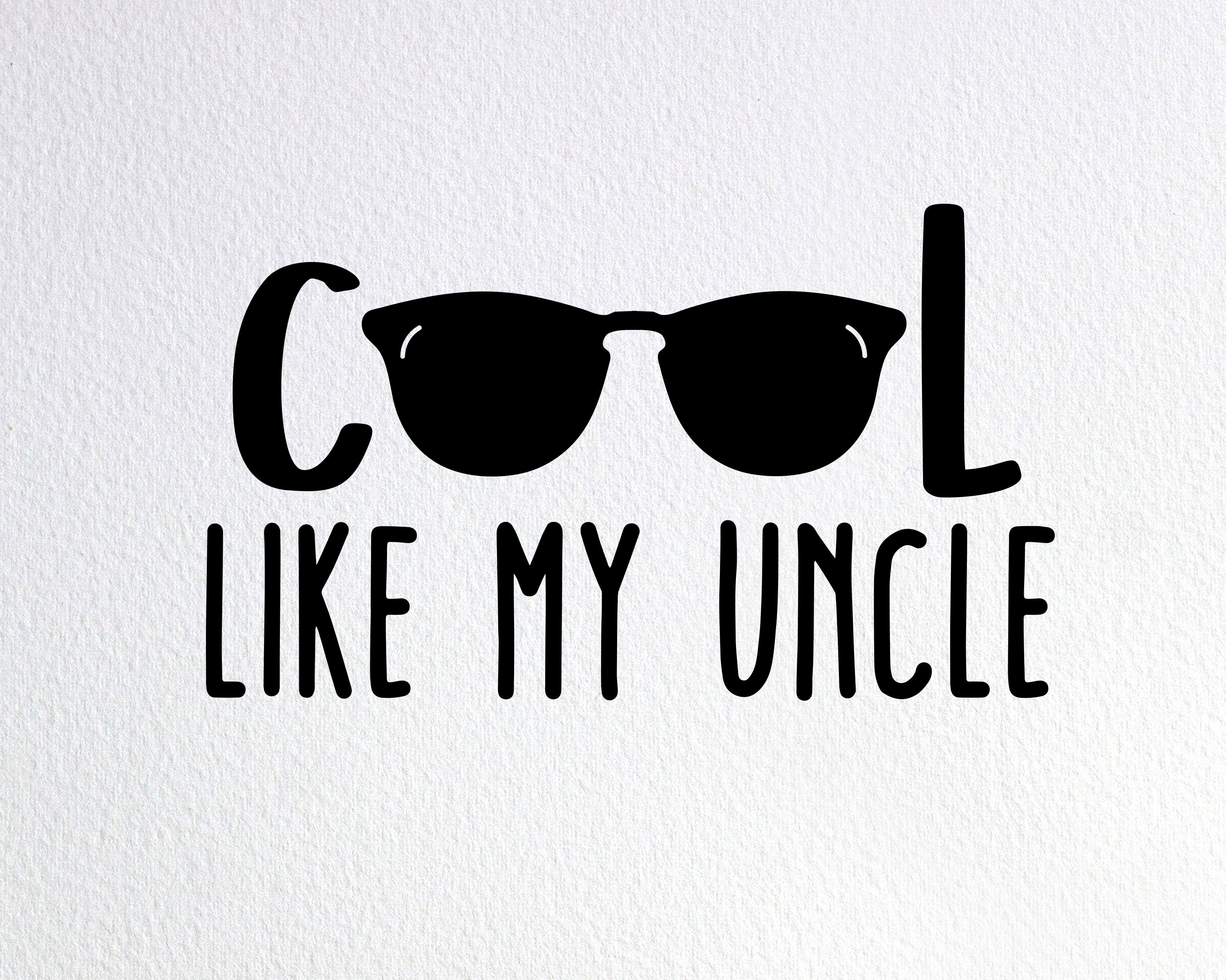 Download Cool Like My Uncle Svg Funny Cool Uncle Shirt Svg Dxf Png | Etsy