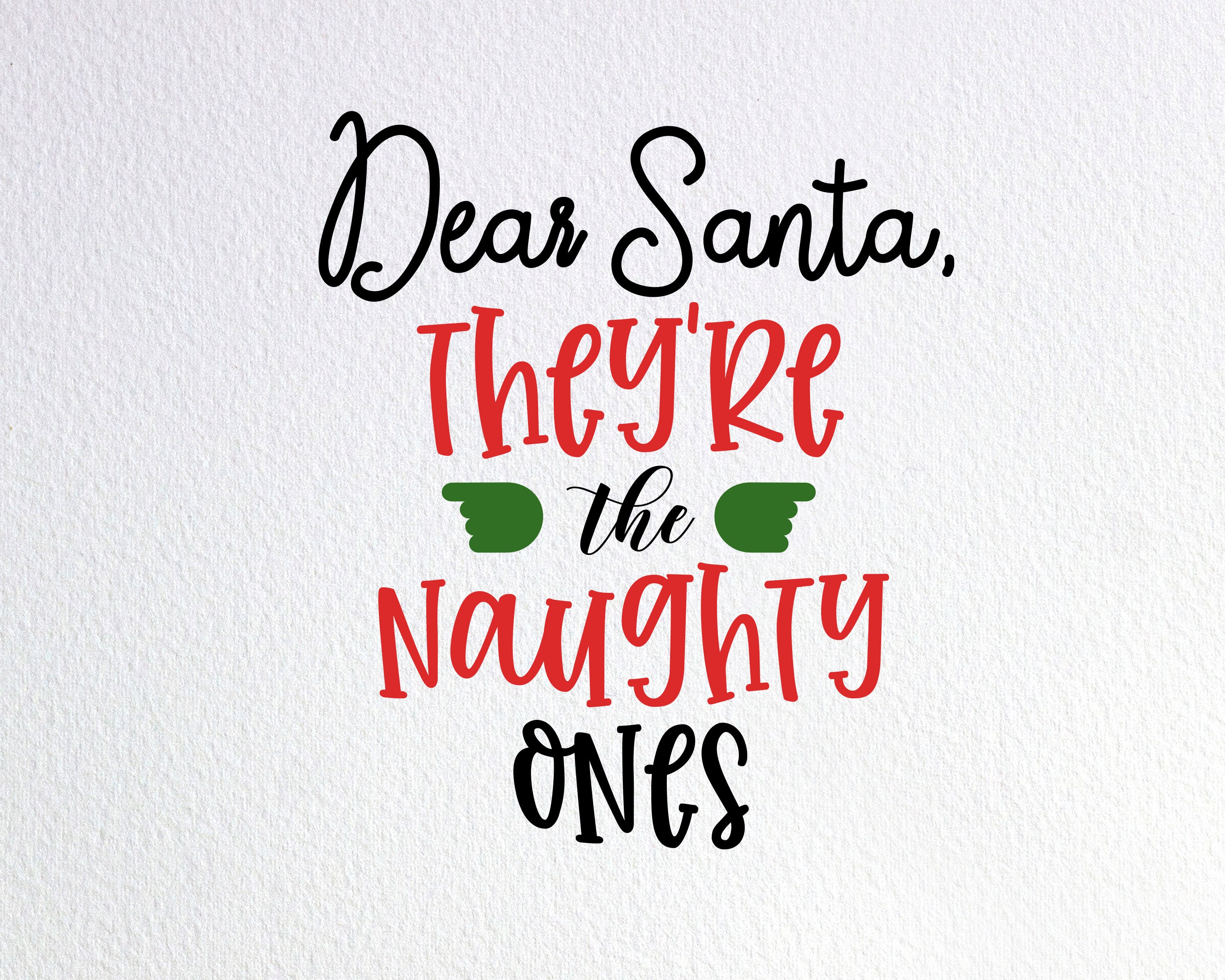 They are the naughty ones SVG Funny Xmas svg Xmas silhouette Christmas cut file Christmas cricut Santa svg Funny digital cut file