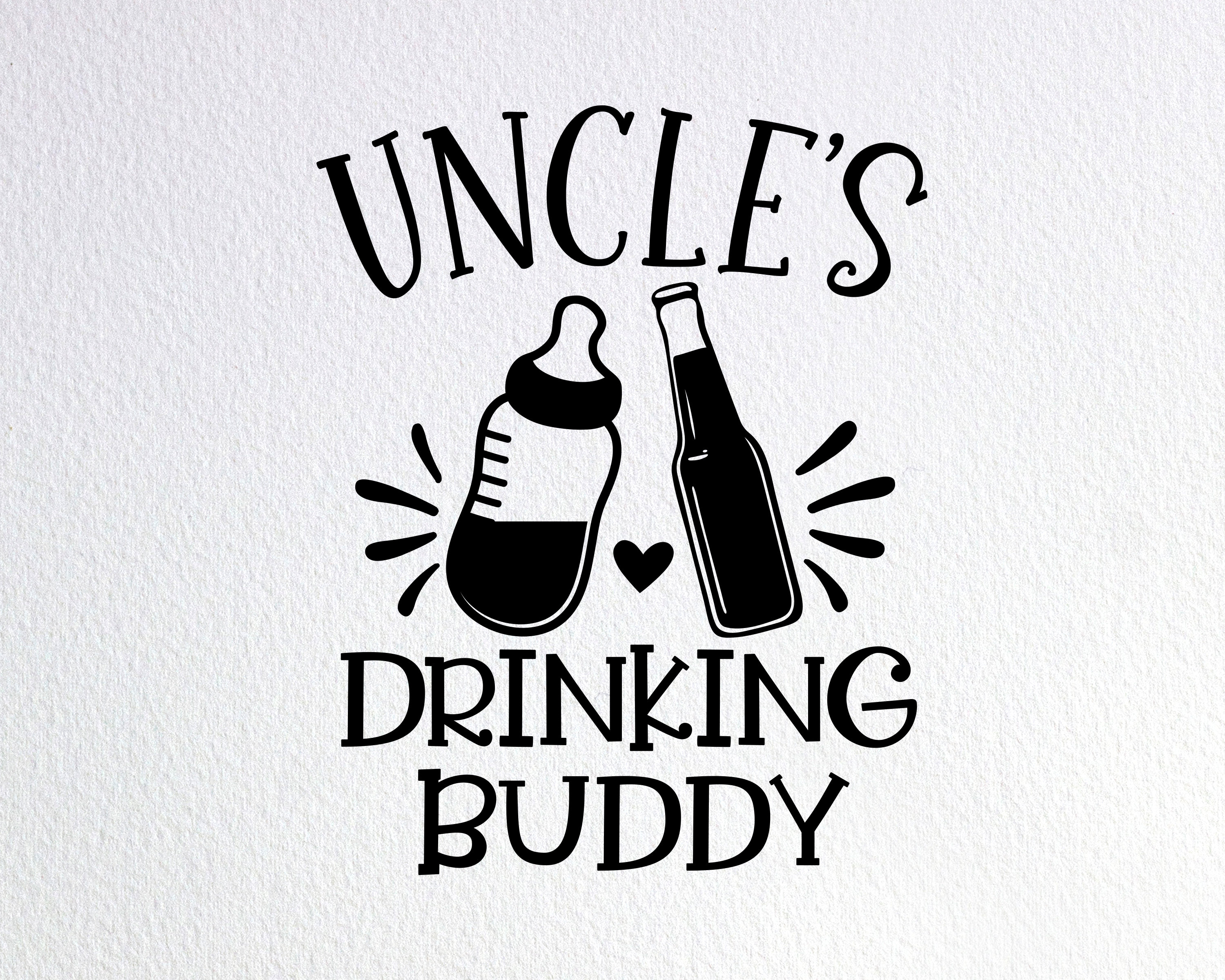 Uncle S Drinking Buddy Svg Funny Baby Onesie Svg Best Etsy