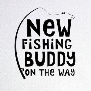 Fishing Buddy Baby Announcement SVG: Funny Cut File (PNG, DXF)