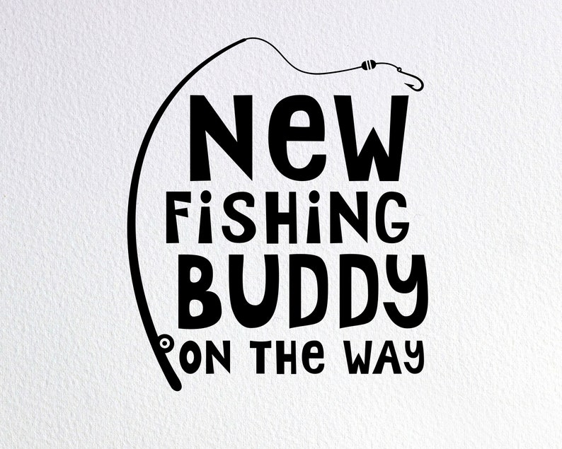 Download New Fishing Buddy On The Way Svg Funny Fishing Baby | Etsy
