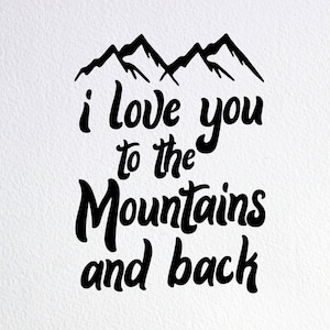 Mountains Love Quote SVG: Wedding Anniversary Cut File (Digital Download)