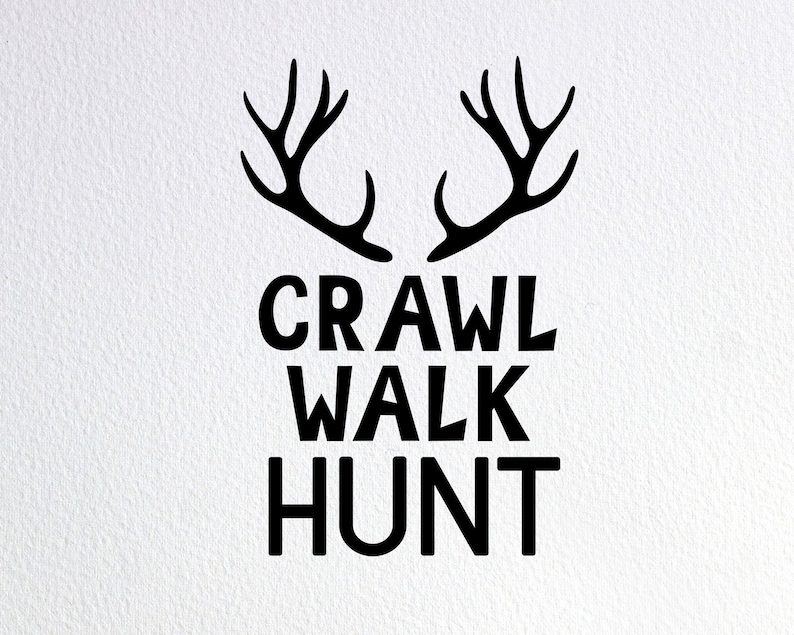 Crawl Walk Hunt Svg Hunting Onesie Svg Future Hunter Svg | Etsy