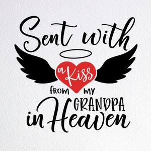 Gesendet mit einem Kuss von meinem Opa im Himmel Svg, Memorial Baby Body Svg, Dxf Png geschnitten Datei für Cricut Silhouette Cameo