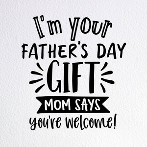 I&#39;m Your Father&#39;s Day Gift Svg, Funny Father&#39;s Day Newborn Baby Onesie Svg, Dxf Png Cut File for Cricut Silhouette Cameo