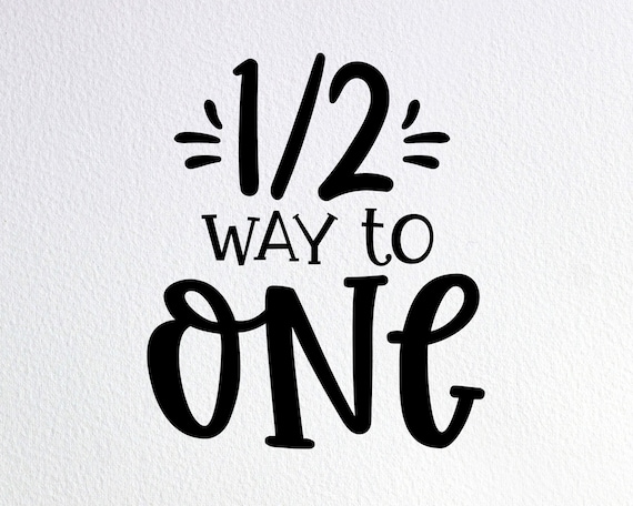 Download Half Way To One Svg Six Month Birthday Baby Onesie Svg Dxf Etsy