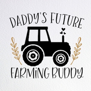 Daddy&#39;s Future Farming Buddy Svg, Farm Family Tractor Onesie Svg, Dxf Png Cut File for Cricut Silhouette Cameo
