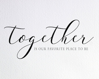 Together Is Our Favorite Place To Be SVG, Family Quote Cut File (Digital Download)