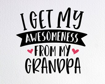 I Get My Awesomeness From My Grandpa SVG, Baby Onesie Cut File (Digital Download)