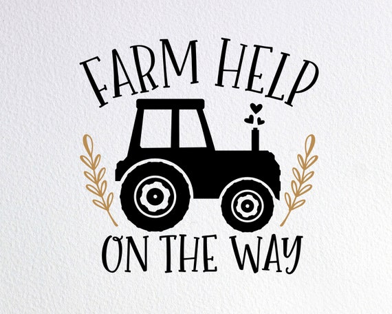 Download Farm Help On The Way Svg Funny Farm Baby Announcement Onesie Etsy