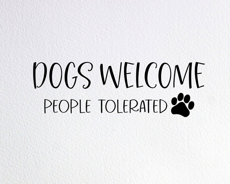 Dogs Welcome People Tolerated Svg Farmhouse Sign Svg Doormat - Etsy