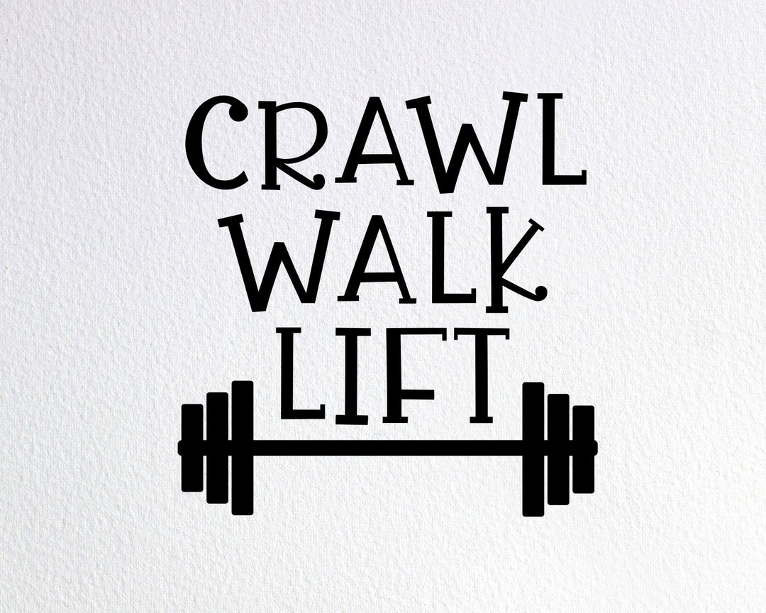 Crawl Walk Lift Svg, Gym Baby Onesie Svg, Baby Workout Onesie Svg, Dxf ...