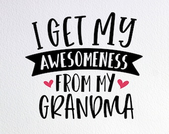 Awesomeness Grandma SVG, Funny Baby Onesie Design (Digital Download)