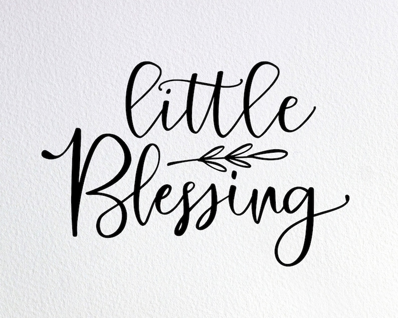 Free Free Free Svg Your Life Was A Blessing 716 SVG PNG EPS DXF File