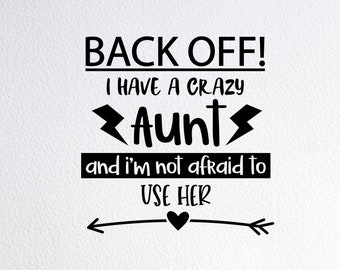 Crazy Aunt SVG: Funny Aunt Shirt Design, Cricut Silhouette Cut File