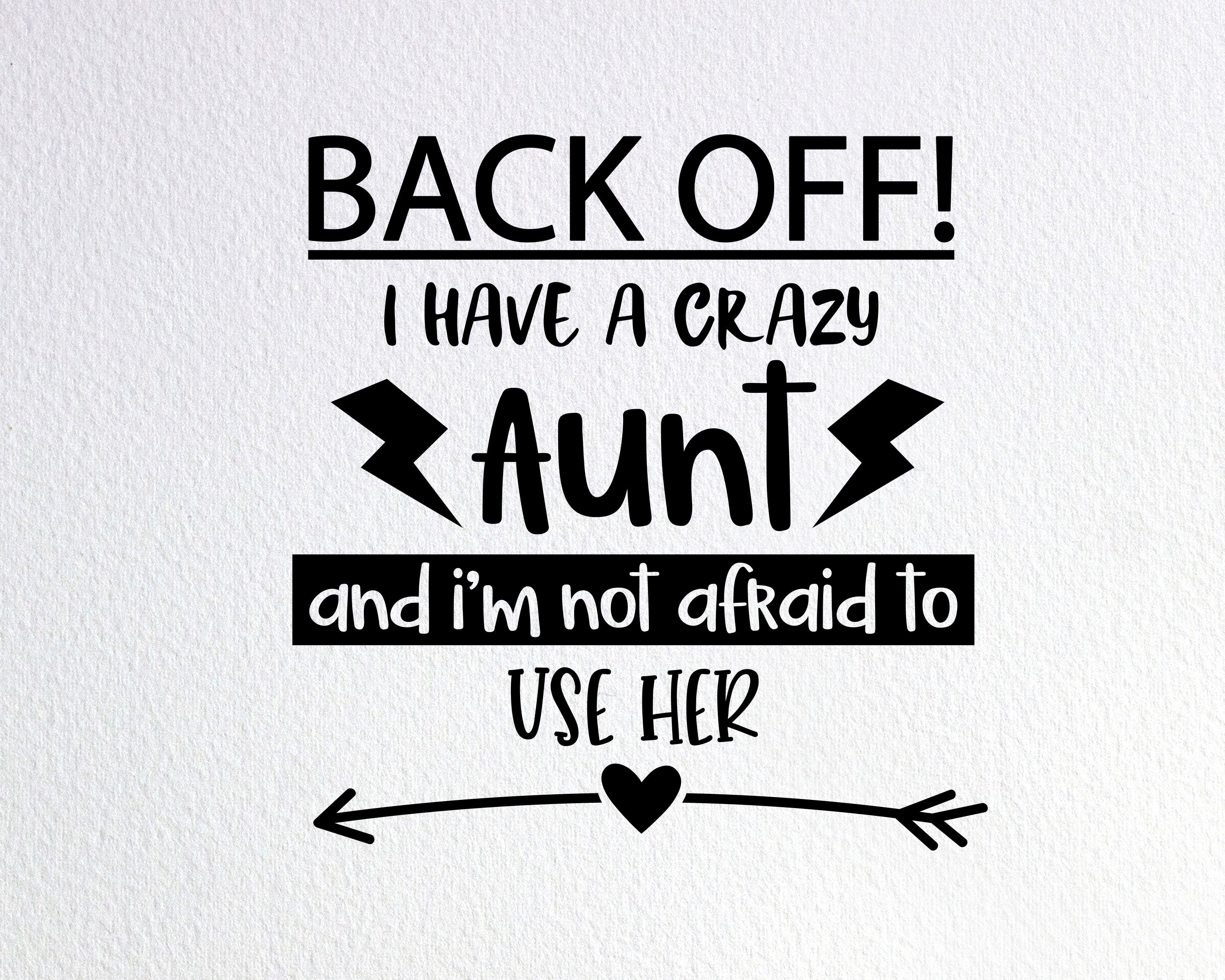 Back off I Have A Crazy Aunt Svg Funny Crazy Aunt Shirt Svg - Etsy Back off I Have A Crazy Aunt Svg Funny Crazy Aunt Shirt Svg - Etsy