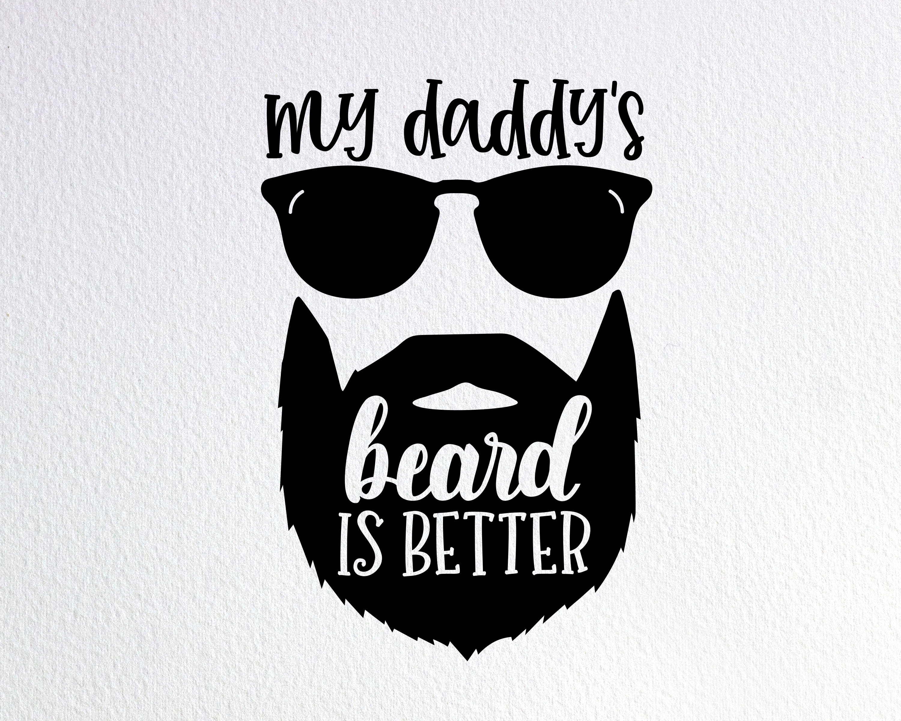 Download My Daddy's Beard Is Better Svg Bearded Daddy Svg Funny | Etsy