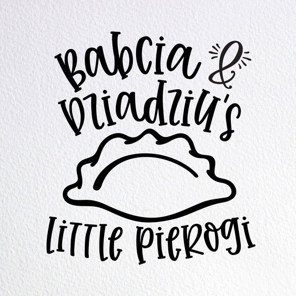 Babcia And Dziadziu's Little Pierogi Svg, Funny Polish Baby Onesie Svg, Dxf Png Cut File for Cricut Silhouette Cameo