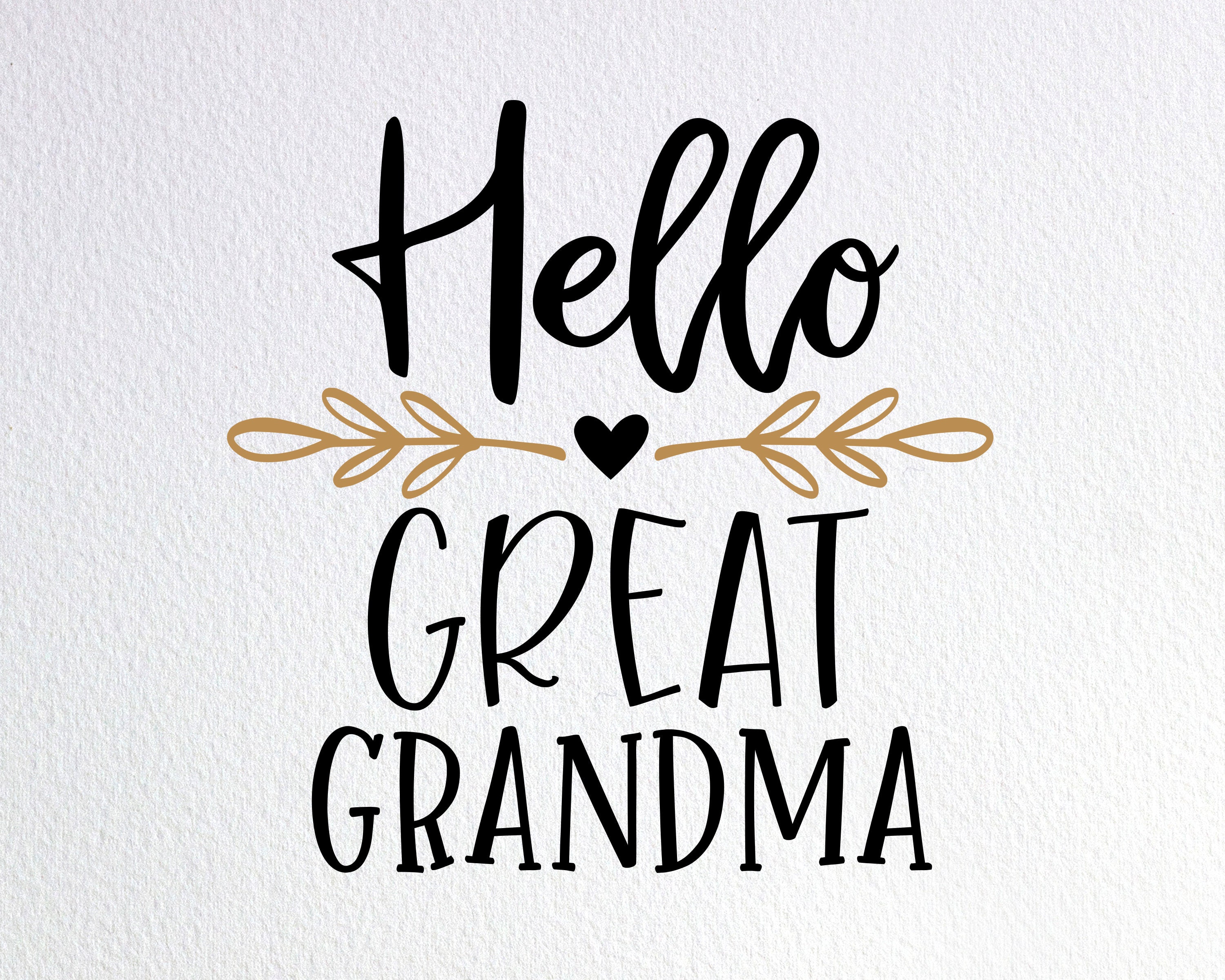 Download Hello Great Grandma Svg New Grandmother Baby Onesie Svg ...