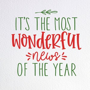 It&#39;s The Most Wonderful News Of The Year Svg, Christmas Baby Reveal Svg, Dxf Png Cut File for Cricut Silhouette Cameo
