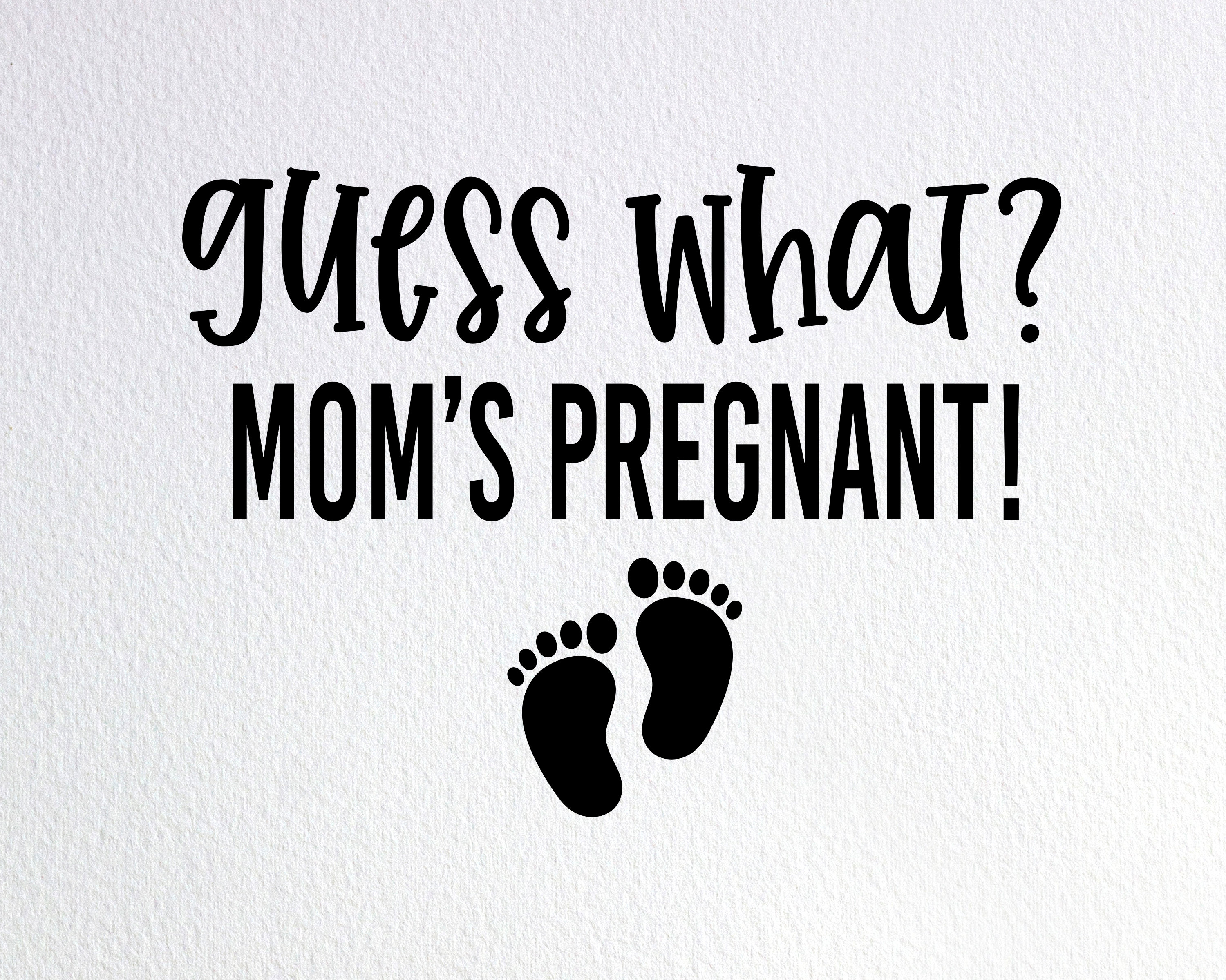Guess What Mom's Pregnant Svg Funny Pregnancy Reveal Pet Etsy Australia