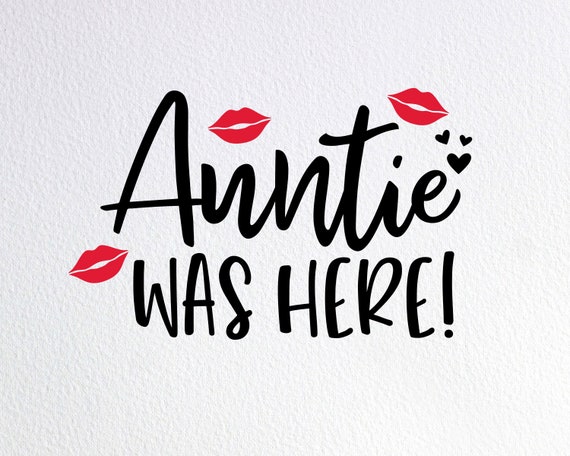 Auntie Was Here Svg Funny New Aunt Baby Onesie Svg Dxf Png | Etsy