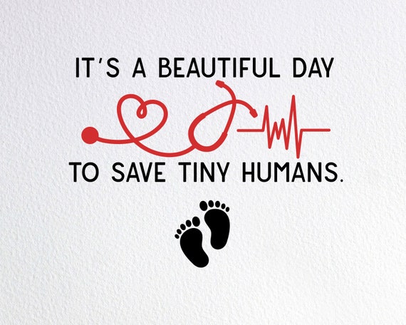 Nicu Nurse T Shirt It's A Beautiful Day To Save Tiny Humans Nicu Nurse T Shirt It's A Beautiful Day To Save Tiny Humans