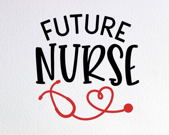 Future Nurse SVG: Nursing School Shirt Cut File (digital Download