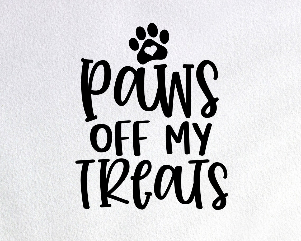Paws Off My Treats Svg Funny Dog Jar Svg Dxf Png Cut File Etsy España