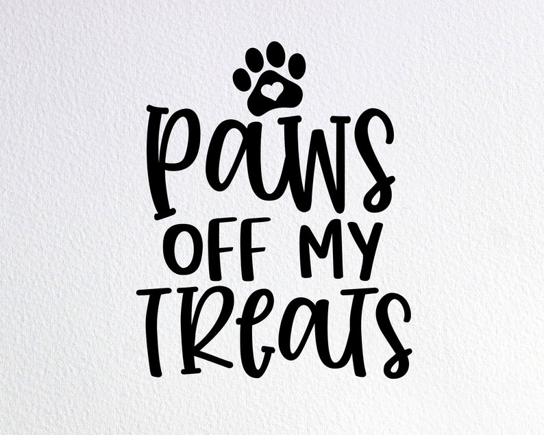 Download Paws Off My Treats Svg Funny Dog Jar Svg Dxf Png Cut File ...