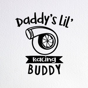 Daddy&#39;s Lil&#39; Racing Buddy, Funny Racing Baby Onesie Svg, Racing Buddies Svg, Dxf Png Cut File for Cricut Silhouette Cameo