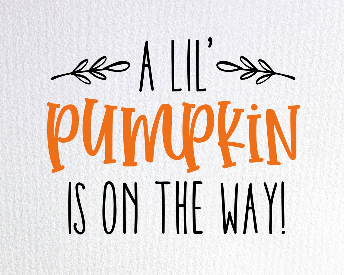 A Lil&rsquo; Pumpkin Is On The Way Svg Pregnancy Announcement | Etsy
