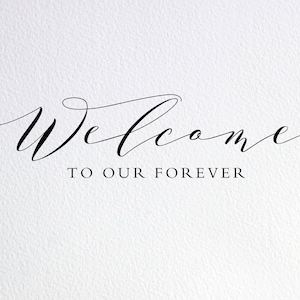 Welcome To Our Forever Svg, Wedding Sign Svg, Wedding Reception Svg, Wedding Welcome Svg, Dxf Png Cut File for Cricut Silhouette Cameo