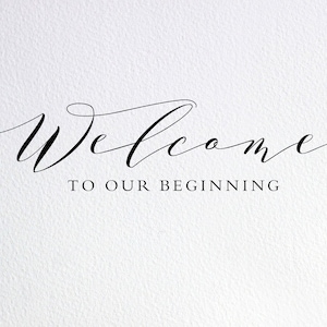 Welcome To Our Beginning Svg, Wedding Sign Svg, Wedding Reception Svg, Wedding Welcome Svg, Dxf Png Cut File for Cricut Silhouette Cameo